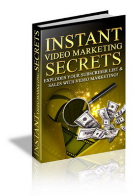 Product picture Instant Video Marketing Secrets - Make More Money